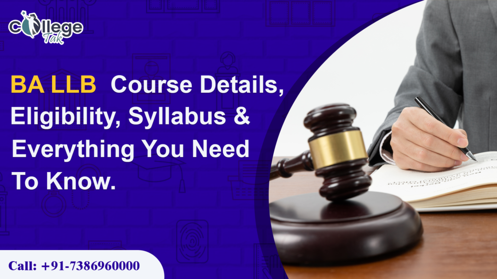 Bachelor of Arts and Bachelor of Legislative Law (BA L.L.B.) Course Details 2024: Jobs, Eligibility, Syllabus, Fee, Scope Everything You Need to Know